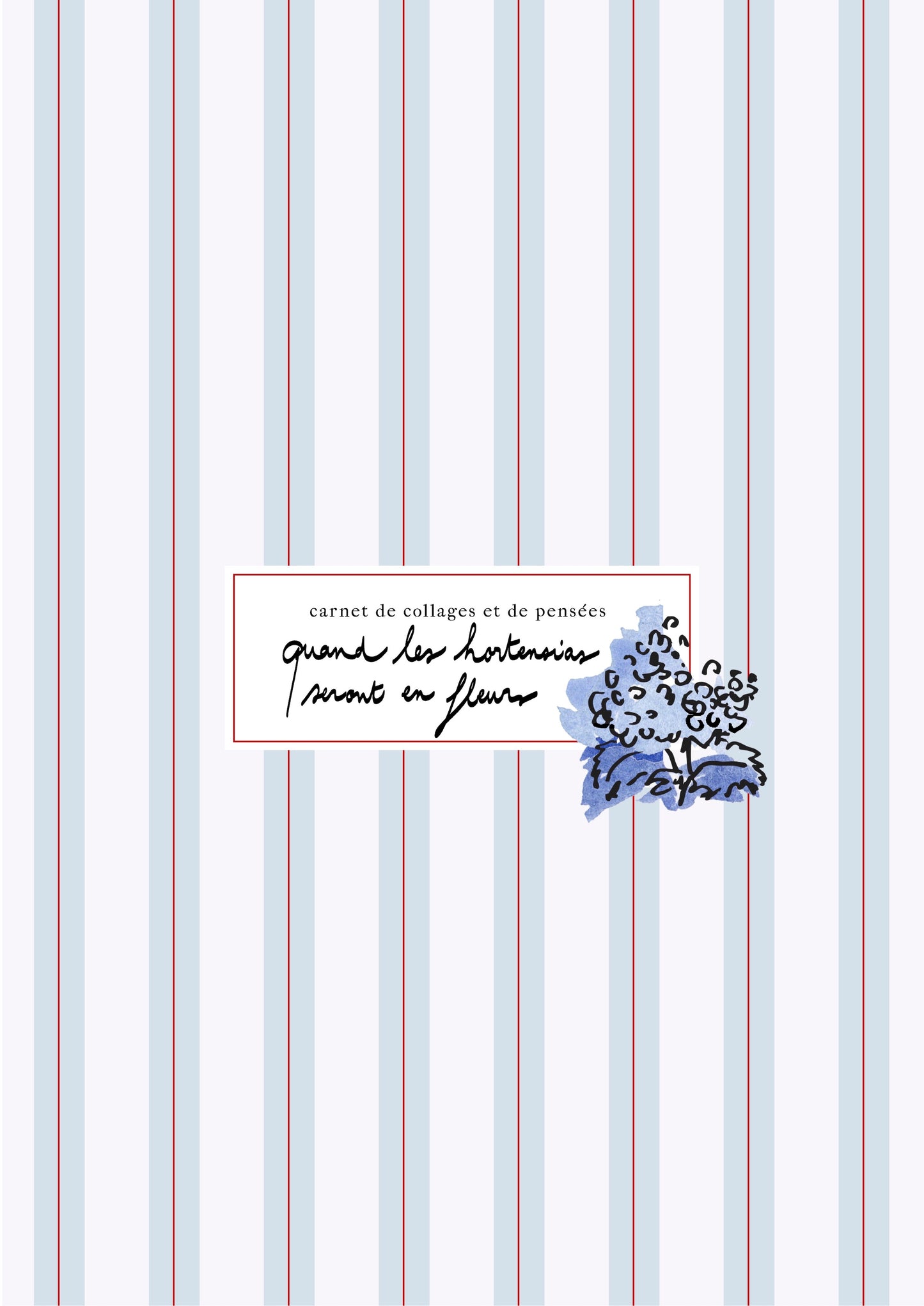 Carnet : quand les hortensias seront en fleurs